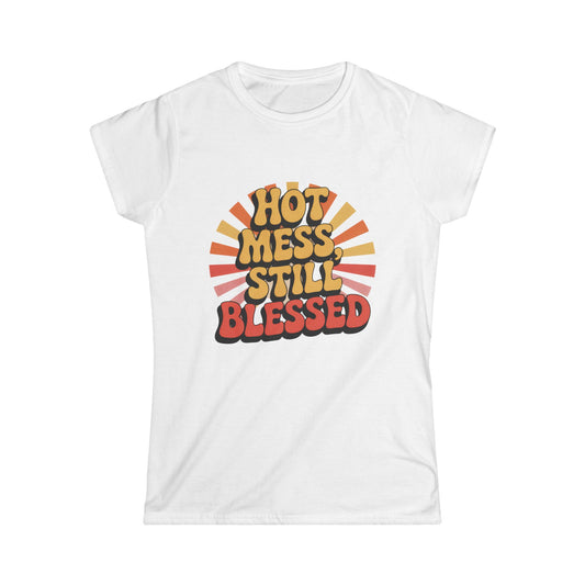 Hot Mess Tee – Blessed & Unbothered