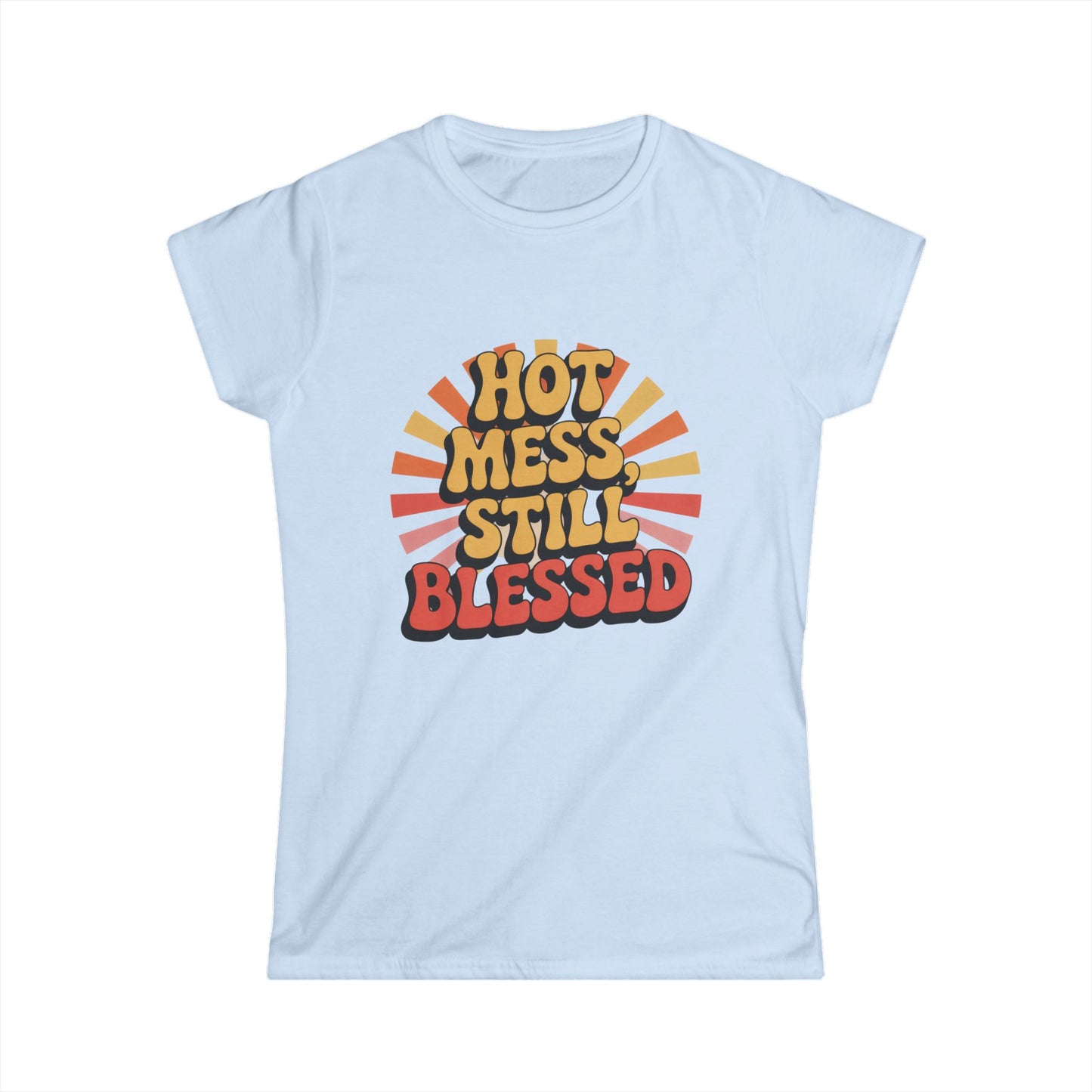 Hot Mess Tee – Blessed & Unbothered